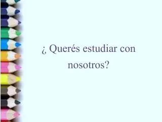 quer s estudiar con nosotros