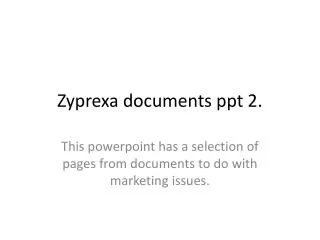 Zyprexa documents ppt 2.