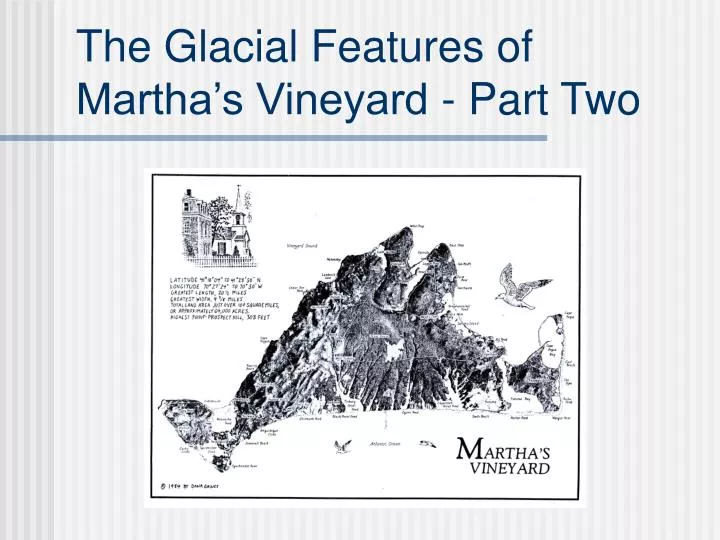 the glacial features of martha s vineyard part two