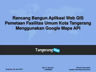 rancang bangun aplikasi web gis pemetaan fasilitas umum kota tangerang menggunakan google maps api