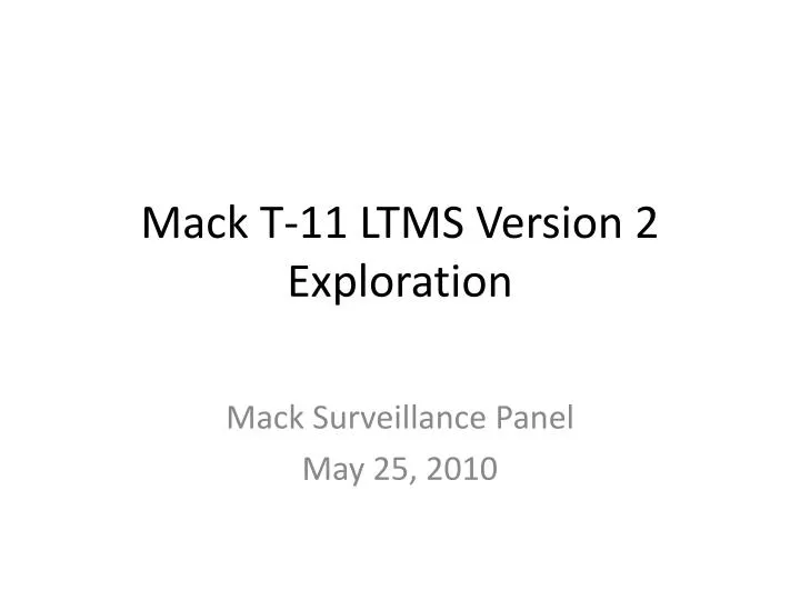 mack t 11 ltms version 2 exploration