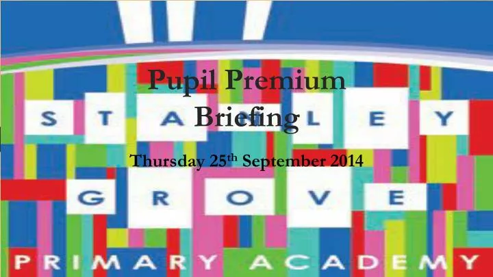 pupil premium briefing