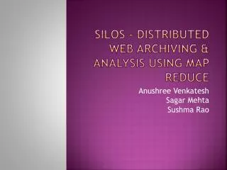 SILOs - Distributed Web Archiving &amp; Analysis using Map Reduce