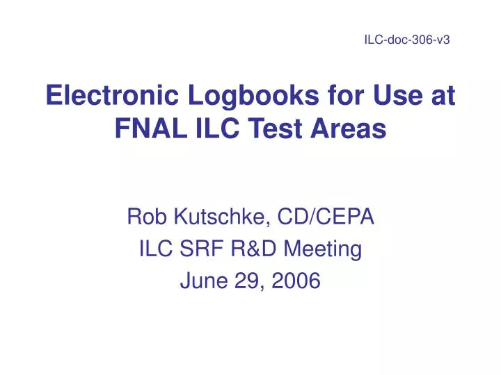 electronic logbooks for use at fnal ilc test areas