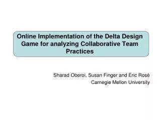 Online Implementation of the Delta Design Game for analyzing Collaborative Team Practices
