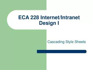 ECA 228 Internet/Intranet Design I