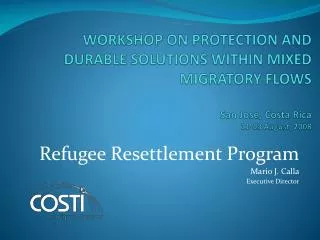 Refugee Resettlement Program Mario J. Calla Executive Director