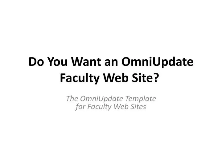 do you want an omniupdate faculty web site