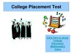 College Placement Test - slide 1