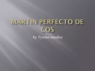 Martin perfecto de cos