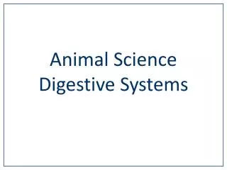 Animal Science Digestive Systems