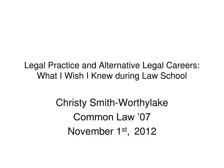 legal practice and alternative legal careers what i wish i knew during law school