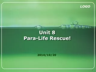 Unit 8 Para-Life Rescue!