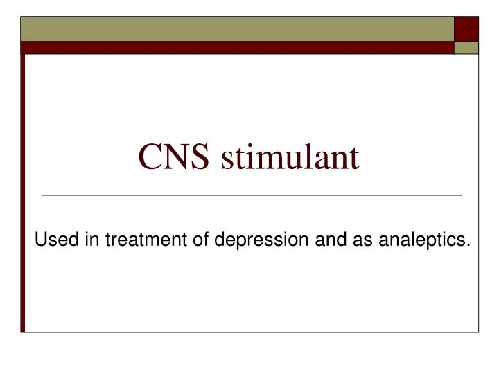 cns stimulant
