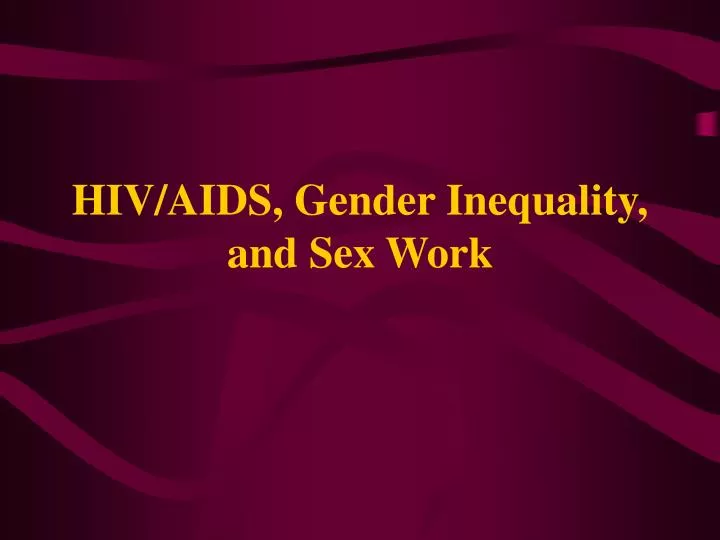 hiv aids gender inequality and sex work