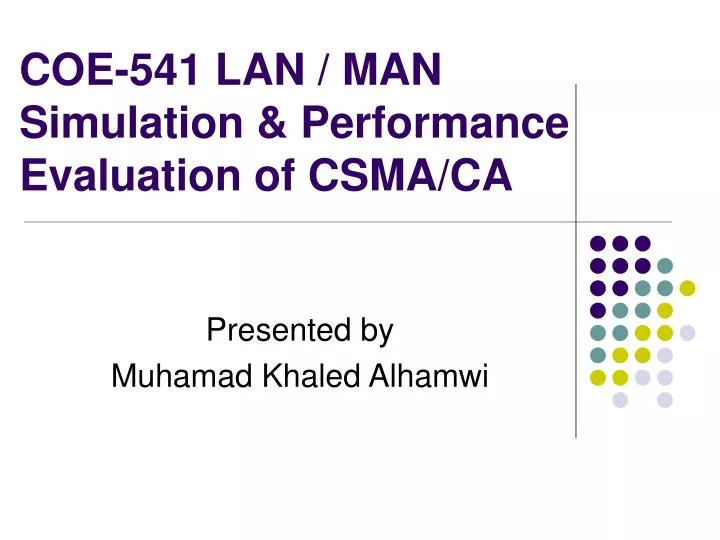 coe 541 lan man simulation performance evaluation of csma ca