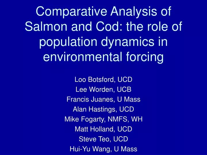 comparative analysis of salmon and cod the role of population dynamics in environmental forcing