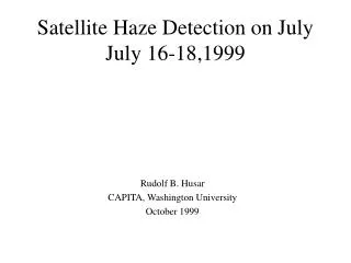 Satellite Haze Detection on July July 16-18,1999