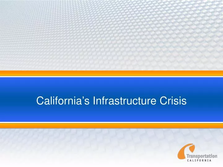 california s infrastructure crisis