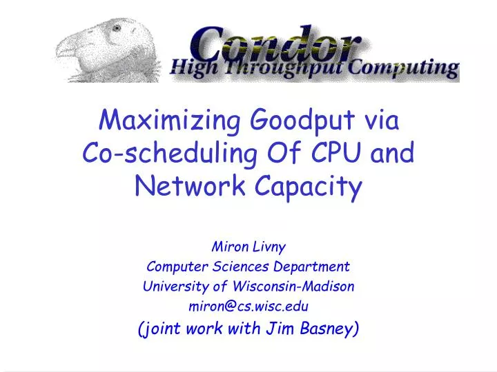 maximizing goodput via co scheduling of cpu and network capacity