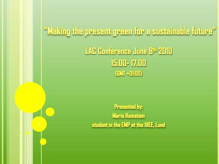 making the present green for a sustainable future