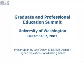 Graduate and Professional Education Summit University of Washington December 7, 2007