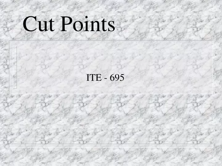 cut points