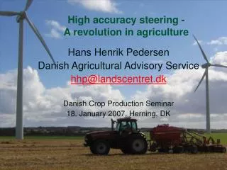 High accuracy steering - A revolution in agriculture