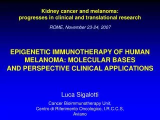 Kidney cancer and melanoma: progresses in clinical and translational research