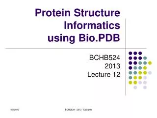 Protein Structure Informatics using Bio.PDB