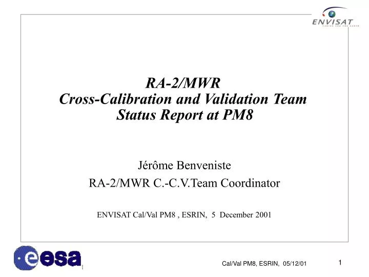 ra 2 mwr cross calibration and validation team status report at pm8