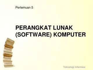 pertemuan 5 perangkat lunak software komputer