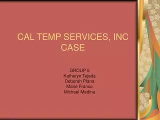 CAL TEMP SERVICES, INC CASE