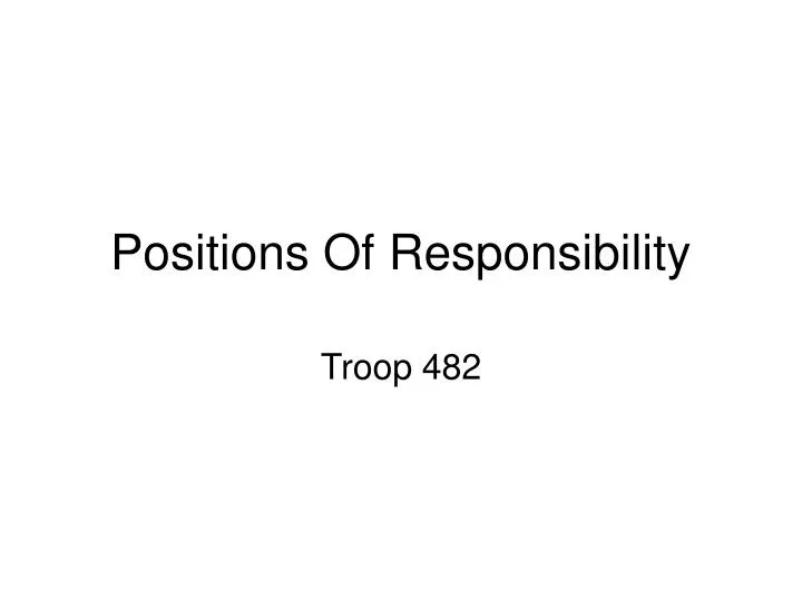 positions of responsibility