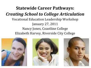 Statewide Career Pathways: Creating School to College Articulation