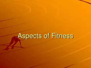 Aspects of Fitness