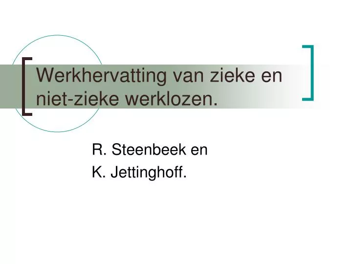 werkhervatting van zieke en niet zieke werklozen