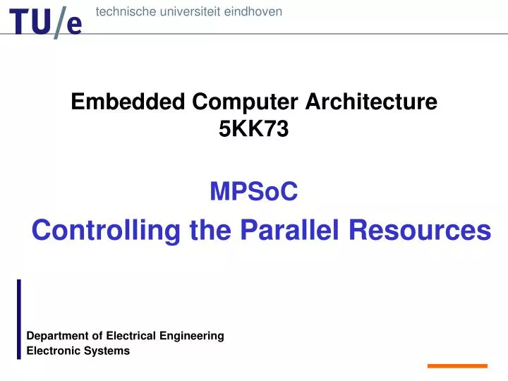 embedded computer architecture 5kk73 mpsoc