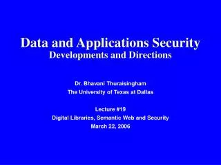 Data and Applications Security Developments and Directions