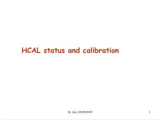 HCAL status and calibration
