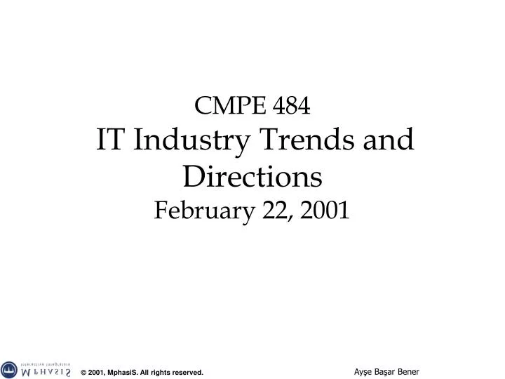 cmpe 484 it industry trends and directions february 22 2001