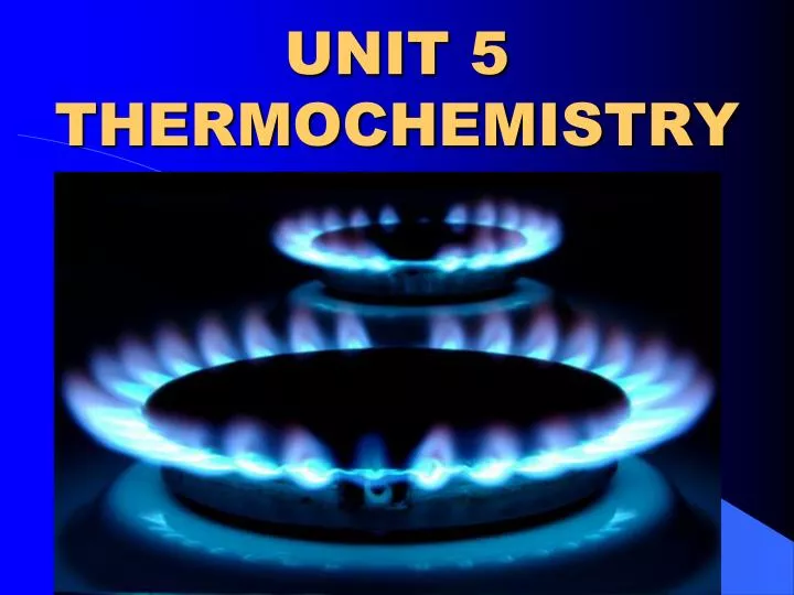 unit 5 thermochemistry