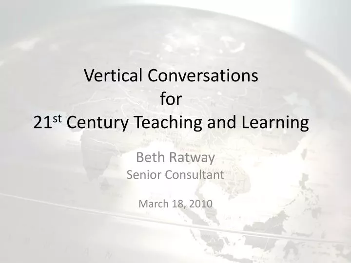vertical conversations for 21 st century teaching and learning