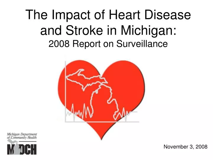 the impact of heart disease and stroke in michigan 2008 report on surveillance