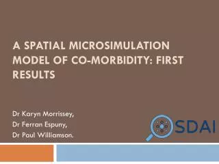 a Spatial Microsimulation Model of Co-Morbidity: First Results