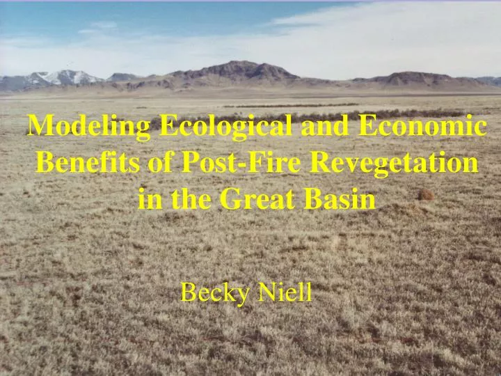 modeling ecological and economic benefits of post fire revegetation in the great basin