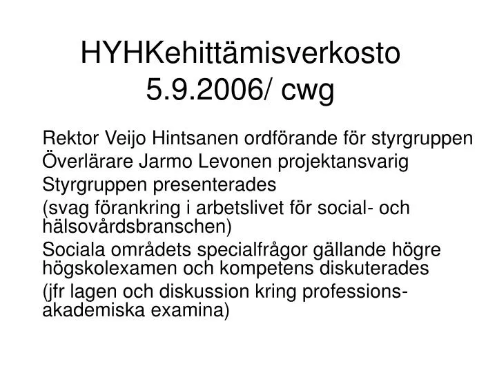 hyhkehitt misverkosto 5 9 2006 cwg