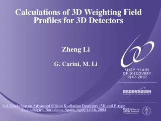 Calculations of 3D Weighting Field Profiles for 3D Detectors