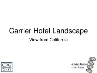 Carrier Hotel Landscape