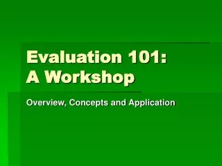 Evaluation 101: A Workshop
